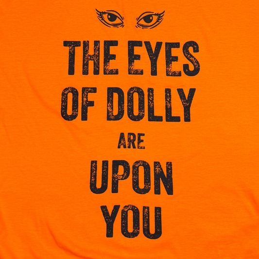 Eyes of Dolly are Upon You