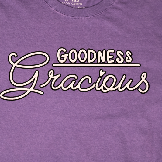 Goodness Gracious Tee