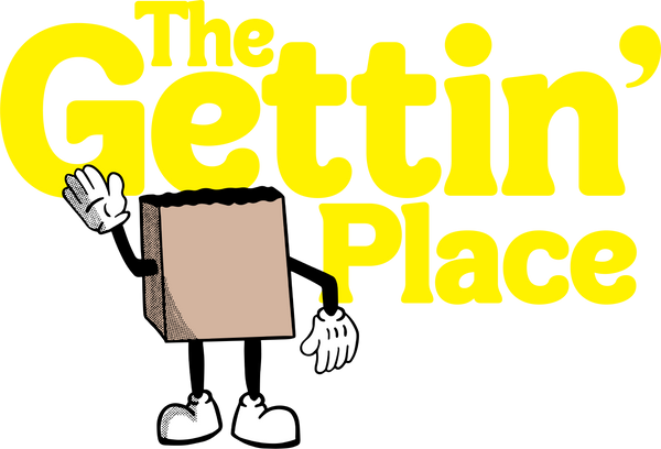 The Gettin’ Place